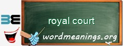 WordMeaning blackboard for royal court